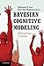 Bayesian Cognitive Modeling: A Practical Course by Lee, Michael D., Wagenmakers, Eric-Jan (2014) Hardcover