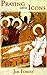 Praying with Icons by Jim Forest (17-Feb-1997) Paperback