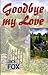 Goodbye My Love