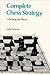 Complete Chess Strategy: First Principles of the Middle Game