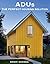 ADUs: The Perfect Housing S...