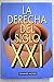 La derecha del siglo XXI (Spanish Edition)