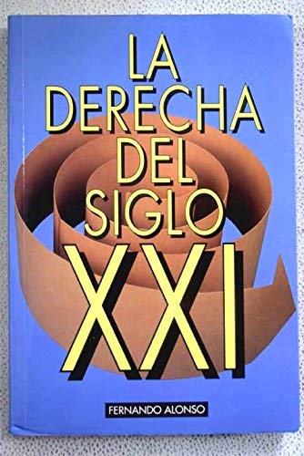 La derecha del siglo XXI (Spanish Edition)