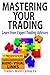 Mastering Your Trading: Learn from Expert Trading Advisors (Traders World Online Expo) (Volume 6) by Larry L Jacobs (2015-07-15)