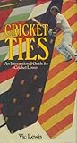 Cricket Ties : An...