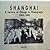 Shanghai: A Century of Chan...