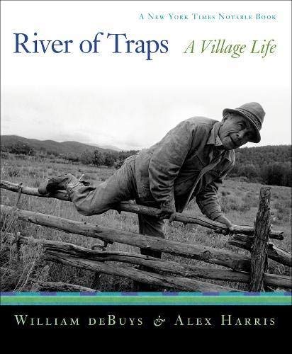River of Traps: A New Mexico Mountain Life (New York Times Notable Book Series): 1st (First) Edition