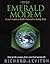 The Emerald Modem: A User's Guide to Earth's Interactive Energy Body