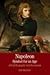 Napoleon : Symbol for an Age : Brief History with Documents