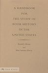 A Handbook for the Study of Book History in the United States
