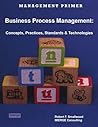 Business Process Management: Concepts, Practices, Standards & Technologies