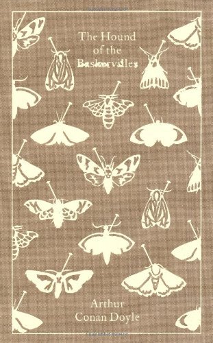 (The Hound of the Baskervilles: Another Adventure of Sherlock Holmes (Penguin Clothbound Classics)) [By: Conan Doyle, Arthur] [Oct, 2009]