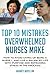 Top 10 Mistakes Overwhelmed Nurses Make by Audrey Boyce