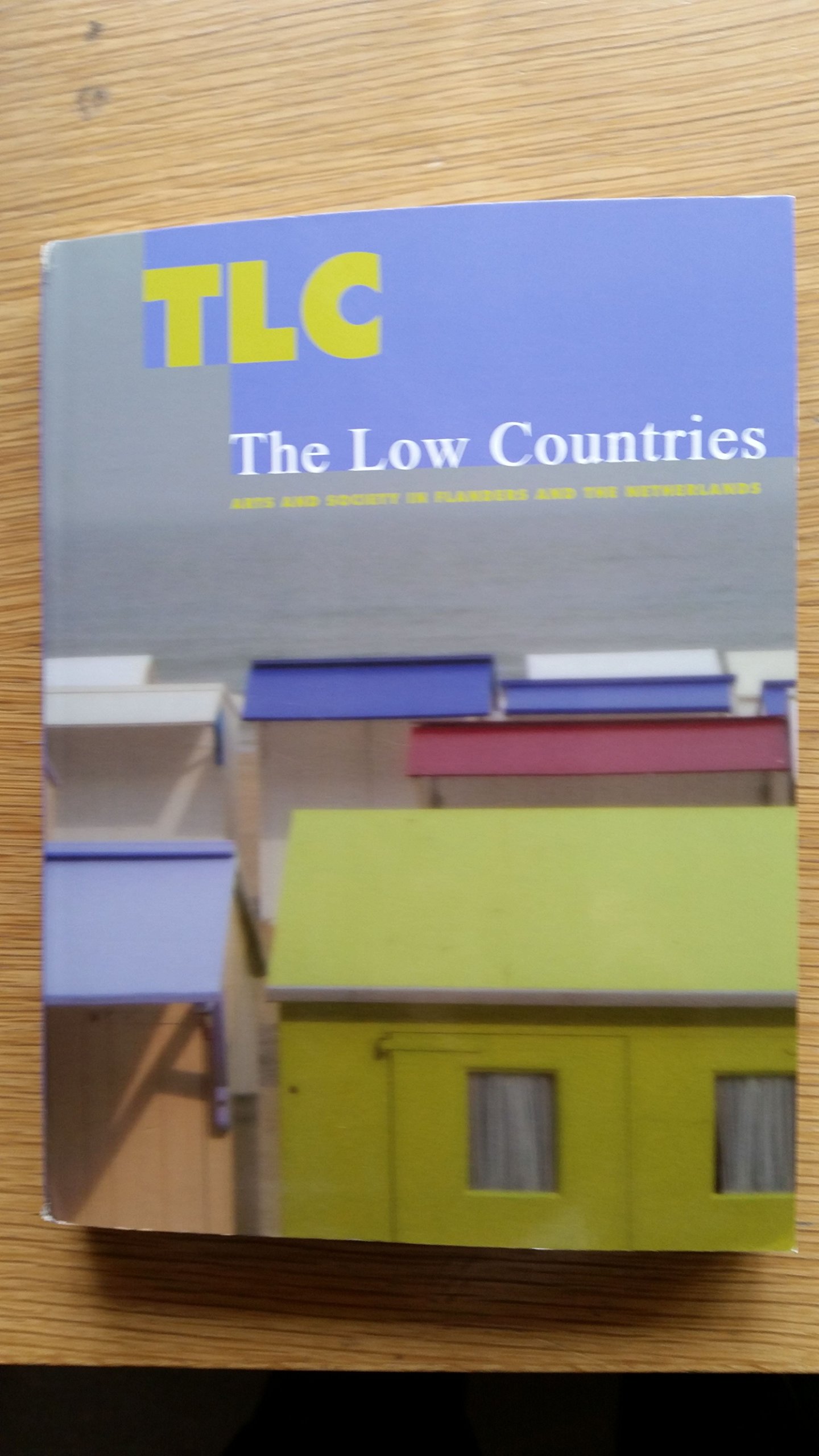 TLC The Low Countries: Arts and Society in Flanders and the Netherlands (Paperback)