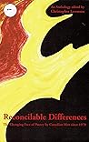 Reconcilable Differences: The Changing Face of Poetry by Canadian Men Since 1970 : An Anthology