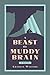 A Beast of Muddy Brain 1st edition by Charles Walters (2009) Paperback