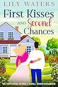 First Kisses and Second Chances