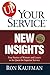 UP! Your Service New Insights: True Stories of Winners and Losers in the Quest for Superior Service (UP! Your Service) Paperback – May 14, 2002