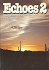 ECHOES (2) Two: Laughter; My Life; Who Am I; But That's Not How I Feel; Today; Village School; Charles; Ha'penny; Learning; If You Talk to Animals; Alfred; The Rattlesnake; The Life and Death of a Western Gladiator; Sure Thing; The Spirit of Christmas