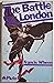 The Battle for London