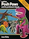 Making Posh Paws and His Prehistoric Frien Making Posh Paws and His Prehistoric Frien