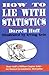 How to Lie with Statistics by Darrell Huff(2014-05-13)
