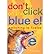 [ Don't Click on the Blue E!: Switching to Firefox[ DON'T CLICK ON THE BLUE E!: SWITCHING TO FIREFOX ] By Granneman, Scott ( Author )May-01-2005 Paperback By Granneman, Scott ( Author ) Paperback 2005 ]