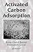 [ { ACTIVATED CARBON ADSORPTION } ] by Bansal, Roop Chand (AU... by Roop Chand Bansal