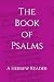 The Book of Psalms: A Hebre...