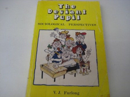 The Deviant Pupil: Sociological perspectives (Hardcover)