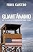Guantanamo by Fidel Castro (2011-01-13)