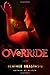 Override (A Glitch Novel) by Heather Anastasiu (2013-02-12)