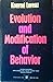Evolution and Modification of Behavior