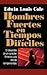 HOMBRES FUERTES EN TIEMPOS DIFICILES