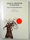 African socialism in practice: The Tanzanian experience