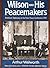 Wilson and His Peacemakers by Arthur Walworth