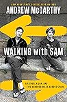 Walking with Sam: A Father, a Son, and Five Hundred Miles Across Spain Walking with Sam: A Father, a Son, and Five Hundred Miles Across Spain