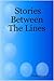 Stories Between The Lines