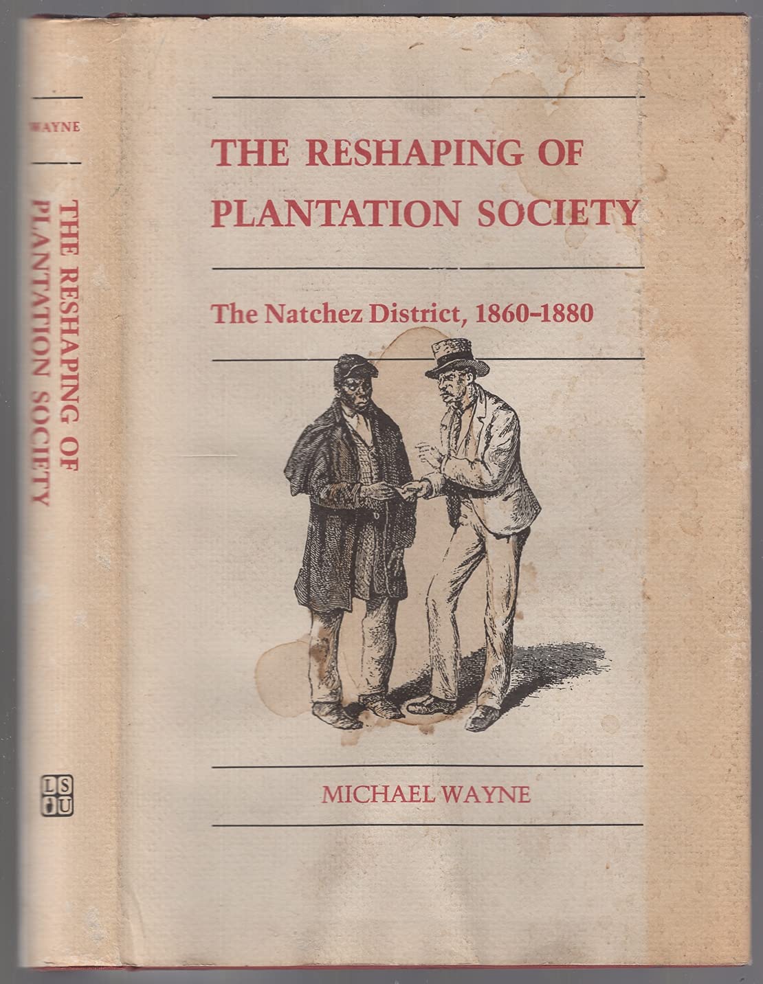 The Reshaping of Plantation Society: The Natchez District, 1860-1880 (Hardcover)