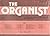 The Organist: A Bi-montyly ...