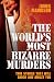 The World's Most Bizarre Murders by James Marrison (7-Jun-2010) Paperback