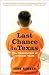 Last Chance in Texas Publisher by John Hubner