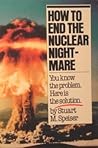 How to End the Nuclear Nightmare