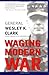 Waging Modern War by Clark, Wesley K.. (PublicAffairs,2002) [... by Wesley K. Clark
