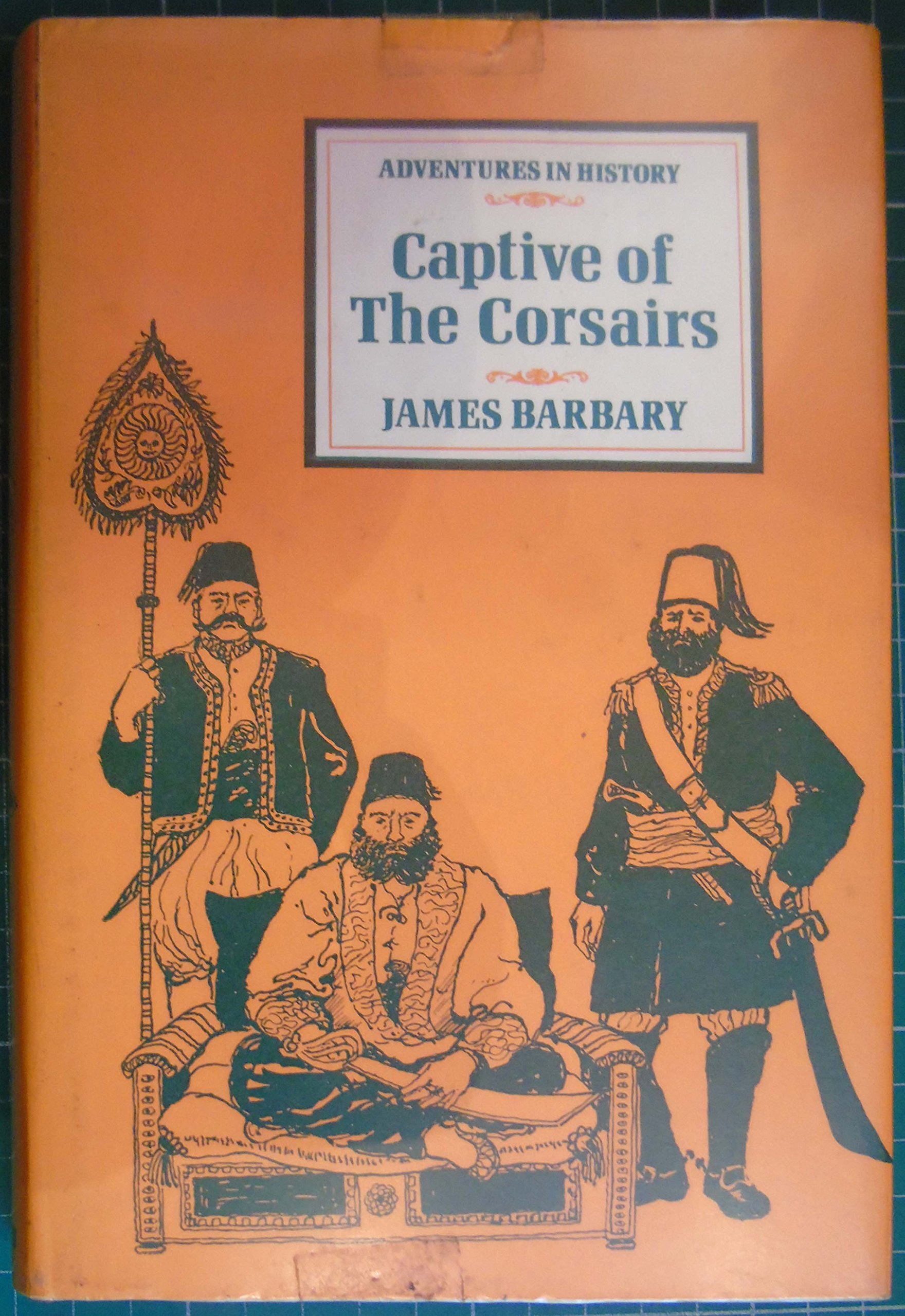 Captive of the Corsairs (Advances in History)