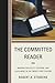 The Committed Reader: Reading for Utility, Pleasure, and Fulfillment in the Twenty-First Century by Stebbins, Robert A. (2012) Paperback