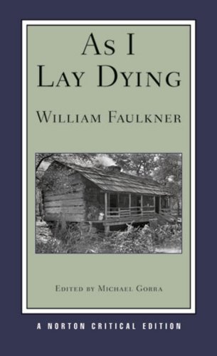As I Lay Dying by Faulkner, William [W. W. Norton,2009]