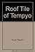 The Roof Tile of Tempyo by Yasushi Inoue (1982-05-03)