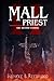 Mall Priest 2 - The Second Coming: A Tale of Demonic Holiday Horror (The Mall Priest Series)