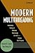 Modern Multithreading : Implementing, Testing, and Debugging Multithreaded Java and C++/Pthreads/Win32 Programs by Richard H. Carver (2005-10-19)